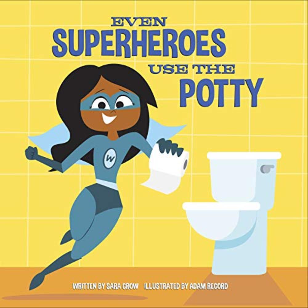 Even Superheroes Use The Potty Board Book