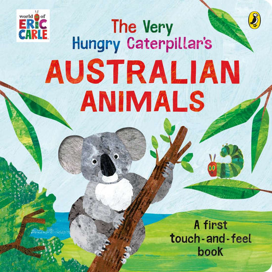 The Very Hungry Caterpillars Australian Animals Board Book