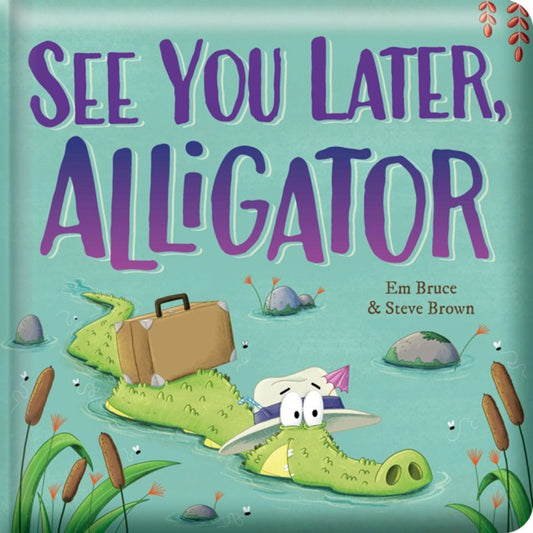 Story Time - Padded Board Book - See You Later, Alligator