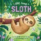 Story Time - Padded Board Book - I Love Being a Sloth