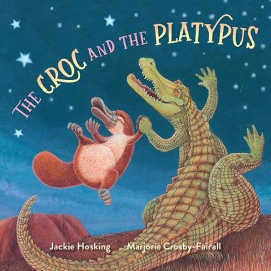 The Croc and the Platypus board book