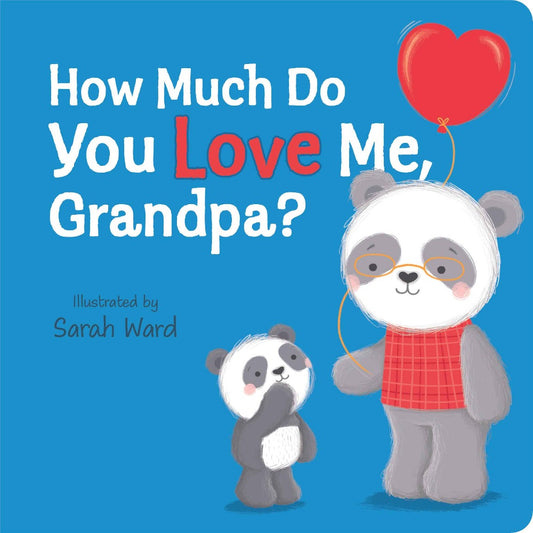 How Much Do You Love Me, Grandpa Board Book