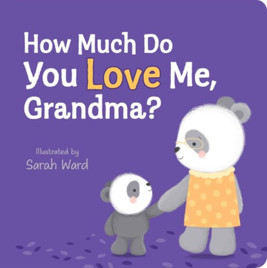 How Much do you Love Me, Grandma Board Book